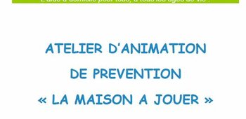 ATELIER D'ANIMATION DE PREVENTION 